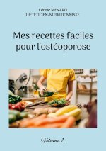 Mes recettes faciles pour l'osteoporose.