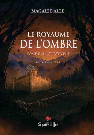 Le royaume de l’ombre - Tome II : L’âge est venu