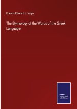 Etymology of the Words of the Greek Language
