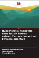 Hypothermie néonatale dans les six heures suivant l'accouchement en Éthiopie orientale