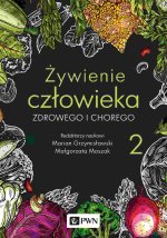 Żywienie człowieka zdrowego i chorego. Tom 2 wyd. 2022