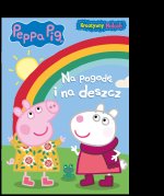 Na pogodę i na deszcz. Świnka Peppa. Kreatywny maluch