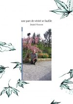 une part de vérité se faufile