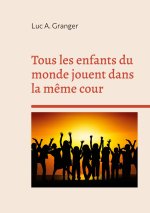 Tous les enfants du monde jouent dans la m?me cour