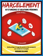 Harcelement Kit d'Urgence et Solutions Perennes