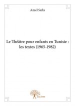 Le théâtre pour enfants en tunisie : les textes (1965 1982)