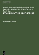 Konjunktur und Krise, Jahrgang 12, Heft 2, Konjunktur und Krise Jahrgang 12, Heft 2