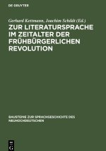 Zur Literatursprache im Zeitalter der frühbürgerlichen Revolution