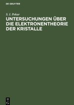 Untersuchungen über die Elektronentheorie der Kristalle