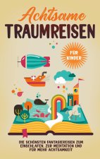 Achtsame Traumreisen fur Kinder