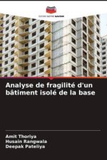 Analyse de fragilité d'un bâtiment isolé de la base