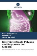 Gastrointestinale Polypen und Polyposen bei Kindern