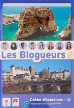 LES BLOGUEURS B1 CAHIER +LECTURE