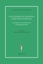 Stati alterati di coscienza come pratica rituale. Documenti, testimonianze e rappresentazioni