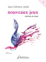 NOUVEAUX JEUX DE RYTHMES - T03 - NOUVEAUX JEUX DE RYTHMES - VOLUME 3