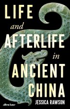 Life and Afterlife in Ancient China