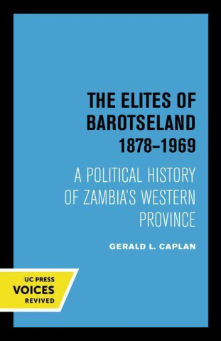 Elites of Barotseland 1878-1969