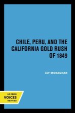 Chile, Peru, and the California Gold Rush of 1849
