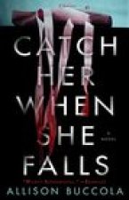 Catch Her When She Falls