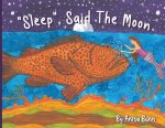 Sleep said the moon Part Two