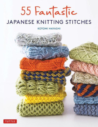 55 Fantastic Japanese Knitting Stitches: [With 20 Projects]