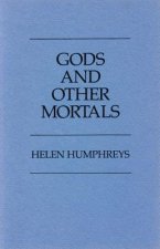 Gods and Other Mortals
