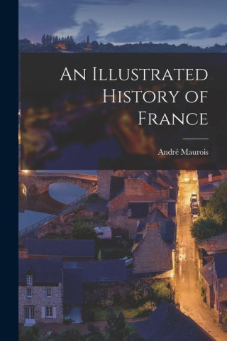 An Illustrated History of France