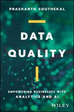 Data Quality: Empowering Businesses with Analytics  and AI