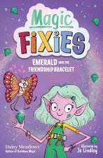 Pixie Magic: Emerald and the Friendship Bracelet