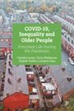 Covid-19, Inequality and Older People: Everyday Life During the Pandemic