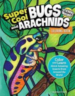 Super Cool Bugs and Spiders Coloring Book