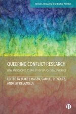 Queering Conflict Research: New Approaches to the Study of Political Violence