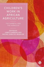 Children's Work in African Agriculture: The Harmful and the Harmless