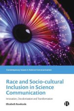 Race and Socio-Cultural Inclusion in Science Communication: Innovation, Decolonisation and Transformation