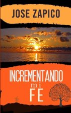 Incrementando Mi Fe