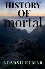 HISTORY OF MORTAL