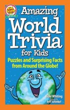 Amazing World Trivia for Kids: Puzzles and Surprising Facts from Around the Globe!