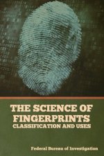 The Science of Fingerprints: Classification and Uses