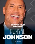 What You Never Knew about Dwayne Johnson