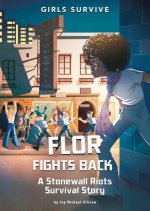 Flor Fights Back: A Stonewall Riots Survival Story