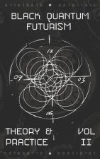 Black Quantum Futurism Theory & Practice Vol