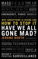 Have We All Gone Mad?