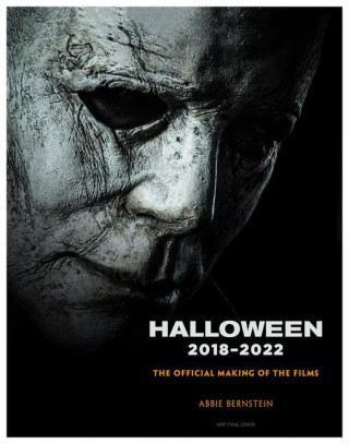 Halloween 2018-2022: The Official Making of the Films