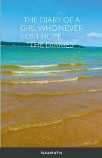 THE DIARY OF A GIRL WHO NEVER LOST HOPE 