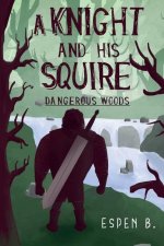 Knight and his Squire - Dangerous Woods