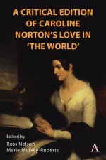 Critical Edition of Caroline Norton's Love in 'The World