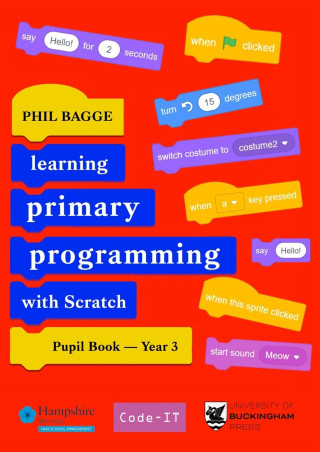 Teaching Primary Programming with Scratch Pupil Book Year 3