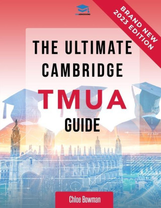 Ultimate Cambridge TMUA Guide