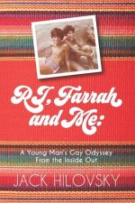 RJ, Farrah and Me