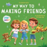 My Way to Making Friends